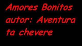 Amores Bonitos aventura [upl. by Trinity]