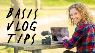 BASIS tips bij VLOGGEN en VIDEO MAKEN  Kijk dit eerst  de Videomakers  Vlogtips [upl. by Danielle]