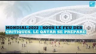 Mondial2022 au Qatar  les chantiers avancent les critiques perdurent [upl. by Weigle]