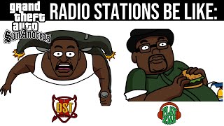 GTA SAN ANDREAS RADIO STATIONS BE LIKE [upl. by Seaden]