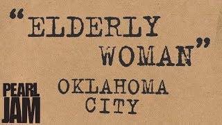 quotElderly Womanquot Audio  Live In Oklahoma City OK 432003  Pearl Jam Bootleg Trivia [upl. by Cosetta]