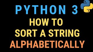 How to Sort a String Alphabetically in Python TUTORIAL Common Python Interview Question [upl. by Airekahs]