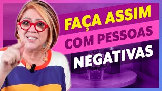 Descubra como lidar com pessoas NEGATIVAS e que SÓ RECLAMAM [upl. by Sapphera7]