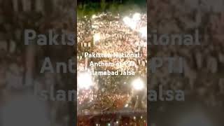 Pakistan National Anthem at PTI Islambad Jalsa  Imran Khan  PTI  Pakistan [upl. by Enajyram]