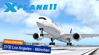 XPlane 11 13  Los Angeles  München  Lufthansa Airbus A350 XWB  FlightFactor  Vorbereitungen [upl. by Namaj]