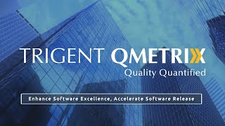 Trigent QMetrix  Quality Quantified [upl. by Annenn]