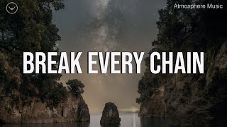 Break Every Chain  3 Hour Piano Instrumental for Prayer and Worship [upl. by Doniv859]