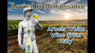 Revival to Renaissance  Arneis White Wine from Italy [upl. by Atteirneh]