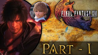 First Step Into Valisthea Final Fantasy XVI First Playthrough  Part 1 [upl. by Lashonde]