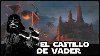 Star Wars Todo Lo Que Sabemos Del Castillo De Darth Vader [upl. by Ettenig]