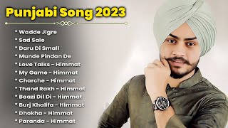 Himmat Sandhu Latest Punjabi Song  Himmat Sandhu Punjabi Jukebox 2023  Best Songs Of Himmat Sandhu [upl. by Lean]