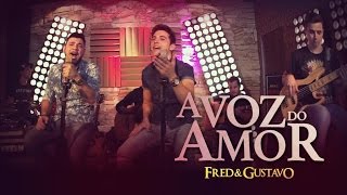 Fred amp Gustavo  A Voz Do Amor EP Eu Tô Com Você [upl. by Tore]