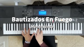 Bautizado En Fuego Piano Cover [upl. by Decima]