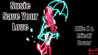 SUSIE SAVE YOUR LOVE  Allie X amp Mitski Lyric Video and Cover [upl. by Liemaj]