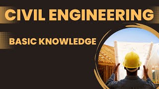 Civil Engineering Basic Knowledge Part1 [upl. by Nove]