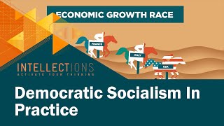 What Democratic Socialism Does to Economic Prosperity  Intellections [upl. by Morel]