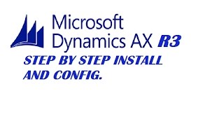 Microsoft DYNAMICS AX 2012 R3 INSTALLATION ON SERVER AND CLIENT [upl. by Iggem866]