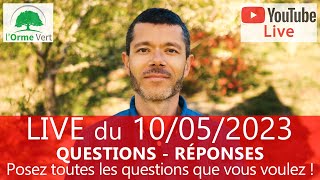 LIVE Spécial QUESTIONS  RÉPONSES 10052023 [upl. by Galitea]