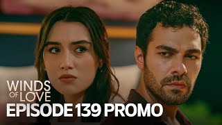 Rüzgarlı Tepe 139 Bölüm Fragmanı  Winds of Love Episode 139 Promo [upl. by Atlas]