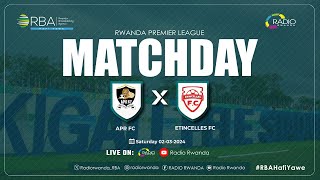 🔴LIVE APR FC Vs Etincelles FC  Rwanda Premier League [upl. by Oidgime]