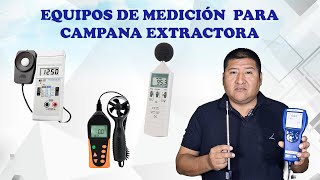 EQUIPOS DE MEDICION DE CAMPANA EXTRACTORA [upl. by Nyliahs]