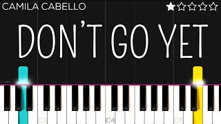 Camila Cabello  Don’t Go Yet  EASY Piano Tutorial [upl. by Meggs]