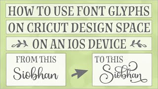 How to Use Font Glyphs on an iOS device  iPhone or iPad in Cricut Design space iFont [upl. by Liddy]