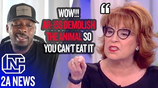 Wow Joy Behar On The View Says AR15s Demolish The Animal So You Cant Eat It [upl. by Sybilla791]