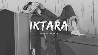 Iktara slowed reverb [upl. by Eruot]