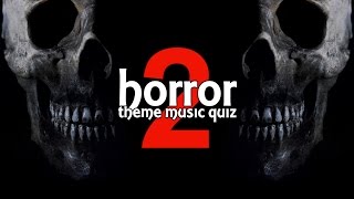 Horror Movie Theme Music Quiz 2 [upl. by Owens]