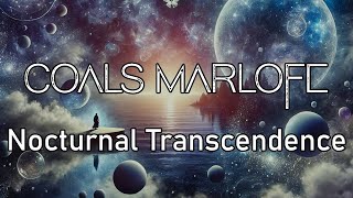 Coals Marlofe  Nocturnal Transcendence [upl. by Ateloj124]