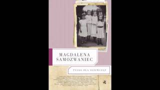 Tylko dla dziewczat  Magdalena Samozwaniec  audiobook [upl. by Emmeline]