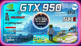 🟢NVIDIA GEFORCE GTX 950 in 15 GAMES  in 2024 [upl. by Cathyleen867]