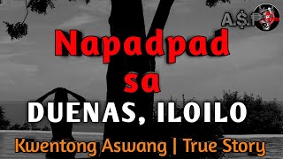 Napadpad sa Duenas Iloilo  Kwentong Aswang  True Story [upl. by Nnylodnewg]