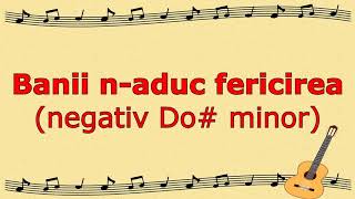 NEGATIV  Banii naduc fericirea Do minor [upl. by Reklaw]