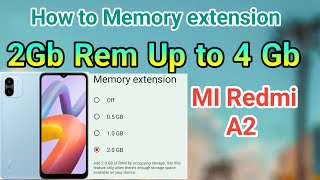 Radmi A2 Rem extension  2gb ram up to 4gb in redmi a2  2gb rem ko 4 gb तक बढ़ाए [upl. by Zara]