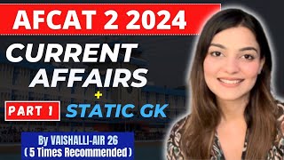 All AFCAT 2 2024 Current Affairs Part 1  AFCAT GK amp Defence Current Affairs by Vaishalli AIR 26 [upl. by Catto986]