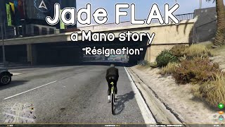 Jade Flak  a Mano Story  Ep17  quotRésignationquot 21 Jump Click [upl. by Seugirdor449]