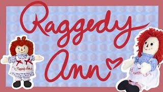 A Look into the History of Raggedy Ann Dolls [upl. by Odnala]