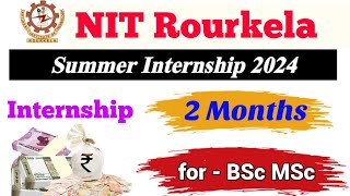 Summer Internship program 2024 in NIT Rourkela  summer Internship 2024 [upl. by Gerardo]