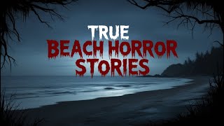 3 Beach Horror Stories [upl. by Borras]