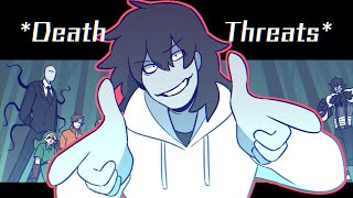 Death Threats MEMECreepypasta [upl. by Edrick]