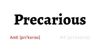 How to Pronounce precarious in American English and British English [upl. by Nellie949]