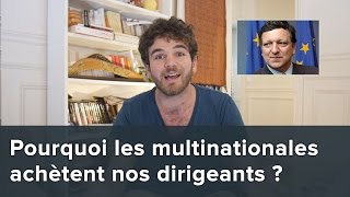 COMMENT LES MULTINATIONALES ACHÈTENT NOS DIRIGEANTS [upl. by Kannry]