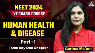 Human Health and Disease Class 12  Part 1  NCERT Highlights  NEET 2024  Garima Goel [upl. by Briscoe]