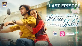 Burns Road Kay Romeo Juliet Last Episode Eng Sub  Iqra AzizHamza Sohail  1st July 2024 [upl. by Tevis893]