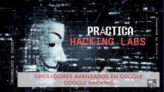 OPERADORES AVANZADOS Google GOOGLE HACKING [upl. by Adis]