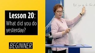 Beginner Levels  Lesson 20 What did you do yesterday [upl. by Eignat179]