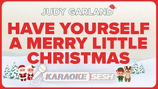 Judy Garland  Have Yourself A Merry Little Christmas Karaoke [upl. by Themis]