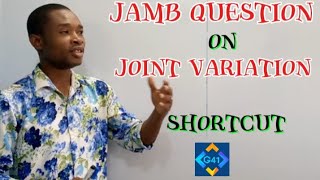 JOINT VARIATIONJAMBWAEC QUESTIONMATHS [upl. by Marlin]